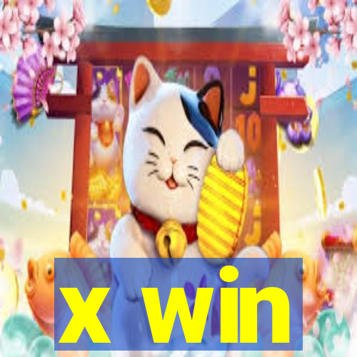 x win